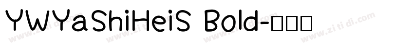 YWYaShiHeiS Bold字体转换